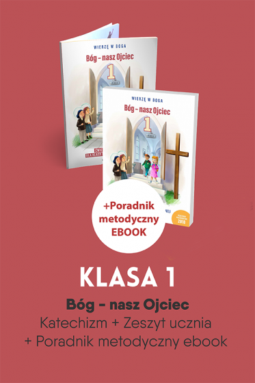 Bóg - nasz Ojciec Pakiet z ebookiem dla katechetów do klasy 1 szkoły podstawowej