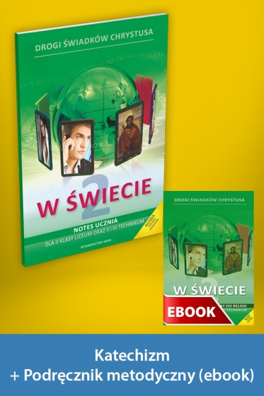 W świecie Pakiet z ebookiem dla katechetów do 2 klasy liceum oraz 2 i 3 technikum