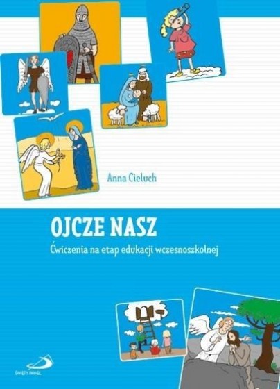 Ojcze nasz Ćwiczenia na etap edukacji wczesnoszkolnej