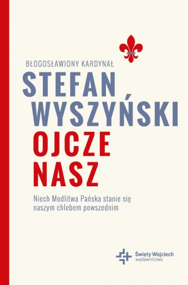 Ojcze nasz Niech Modlitwa Pańska stanie się naszym chlebem