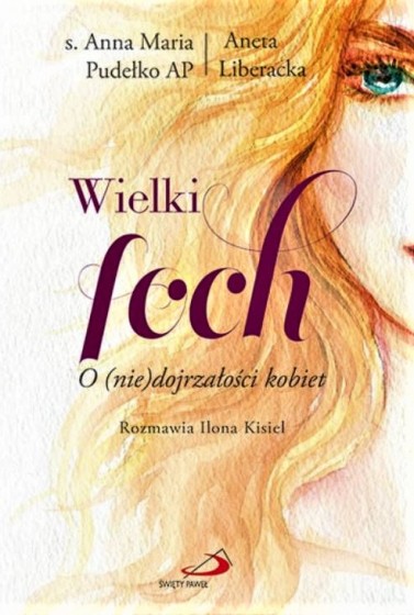 Wielki foch O (nie)dojrzałości kobiet