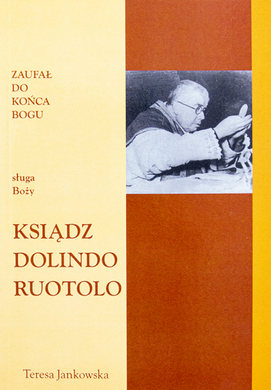 Sługa Boży ksiądz Dolindo Ruotolo Zaufał do końca Bogu