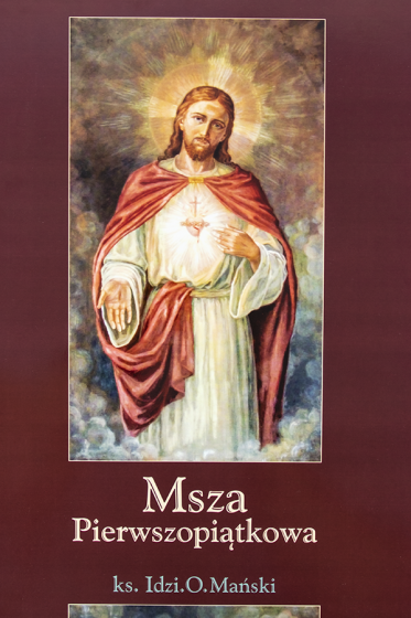Msza pierwszopiątkowa / ks. Idzi O. Mański