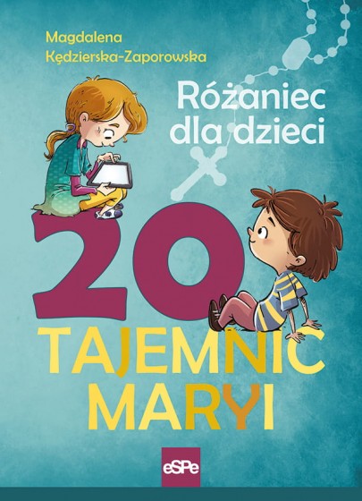 20 tajemnic Maryi Różaniec dla dzieci