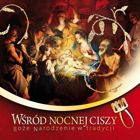 Wśród nocnej ciszy Boże Narodzenie w tradycji