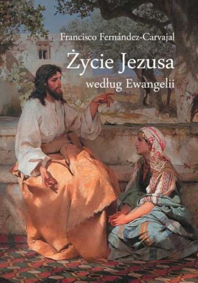 Życie Jezusa według Ewangelii