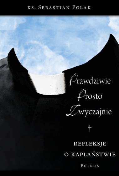 Prawdziwie, prosto, zwyczajnie 