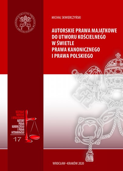 Autorskie prawa majątkowe do utworu kościelnego w świetle prawa kanonicznego i prawa polskiego