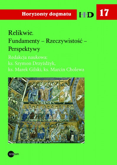 Relikwie. Fundamenty - Rzeczywistość - Perspektywy