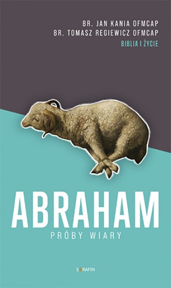 Abraham. Próby wiary wyd.2