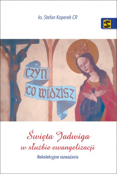 Święta Jadwiga w służbie ewangelizacji