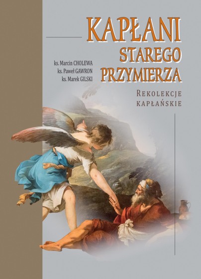 Kapłani Starego Przymierza Rekolekcje kapłańskie