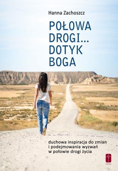 Połowa drogi... dotyk Boga