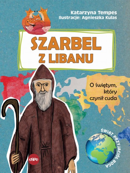 Szarbel z Libanu O świętym, który czynił cuda