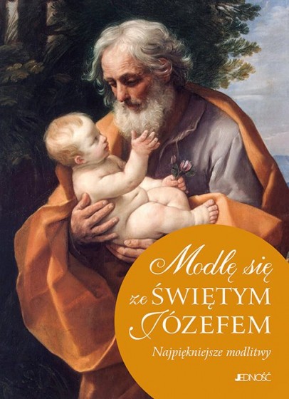 Modlę się ze Świętym Józefem Modlę się ze Świętym Józefem