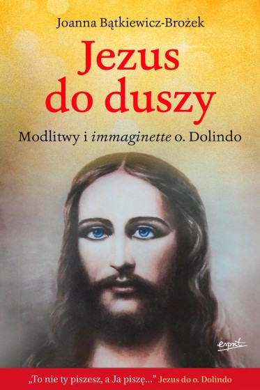 Jezus do duszy Modlitwy i immaginette o. Dolindo