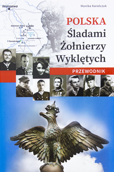 Polska. Śladami Żołnierzy Wyklętych