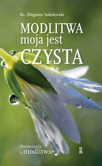 Modlitwa moja jest czysta