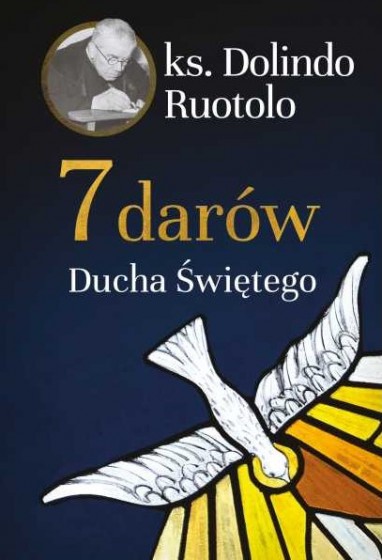7 darów Ducha Świętego / ks. Dolindo Ruotolo