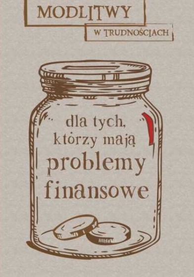 Dla tych, którzy mają problemy finansowe 