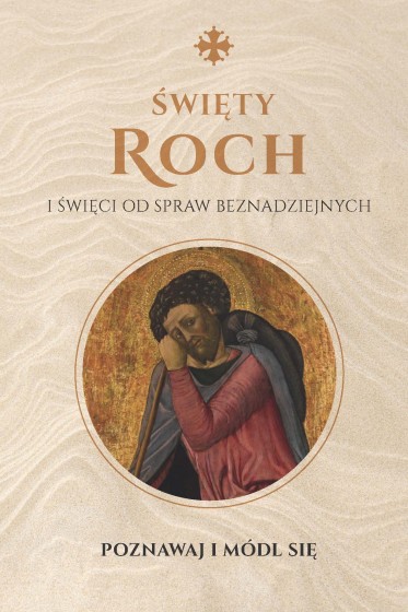 Święty Roch i święci od spraw beznadziejnych Święty Roch i święci od spraw beznadziejnych