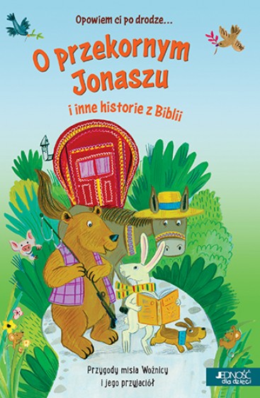 O przekornym Jonaszu i inne historie z Biblii