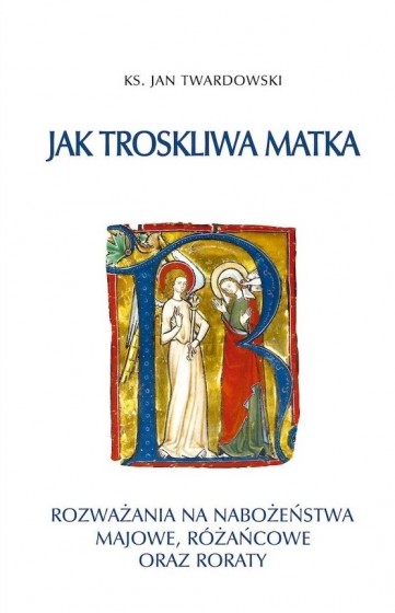 Jak troskliwa matka Jak troskliwa matka