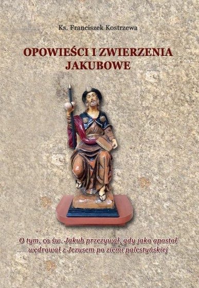 Opowieści i zwierzenia Jakubowe