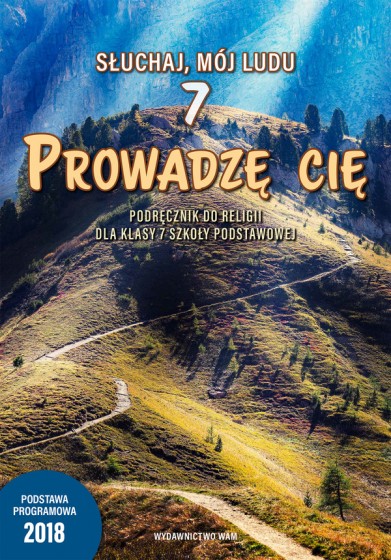 Prowadzę cię - katechizm klasa 7