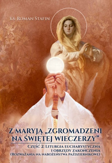 Z Maryją "zgromadzeni na świętej wieczerzy". Część 2