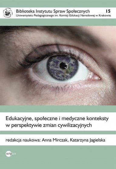 Edukacyjne, społeczne i medyczne konteksty w perspektywie zmian cywilizacyjnych