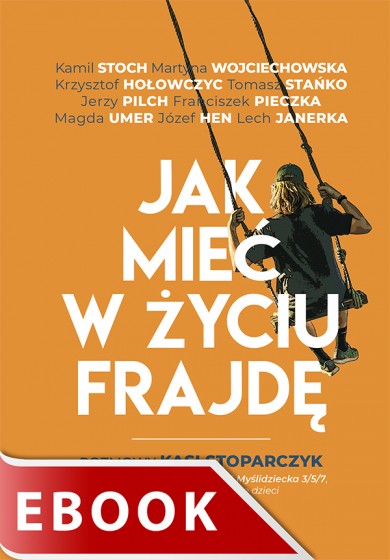 Jak mieć w życiu frajdę