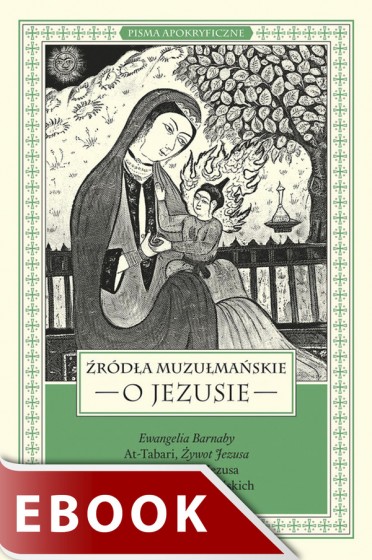 Źródła muzułmańskie o Jezusie