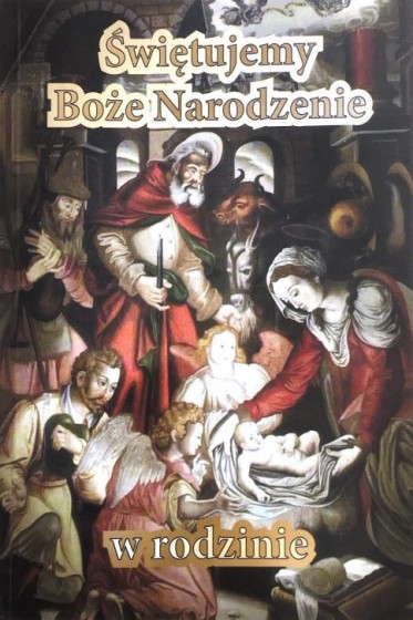 Świętujemy Boże Narodzenie w rodzinie