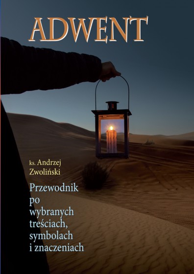 Adwent. Przewodnik po wybranych treściach, symbolach i znaczeniach