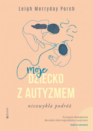 Moje dziecko z autyzmem