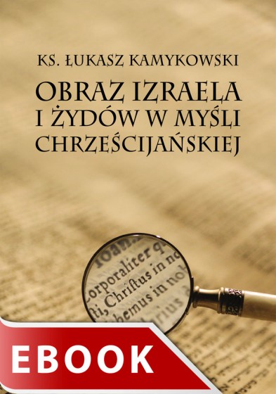 Obraz Izraela i Żydów w myśli chrześcijańskiej