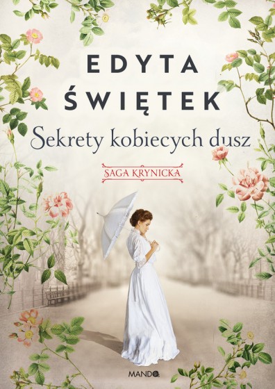 Sekrety kobiecych dusz Saga krynicka, część I Sekrety kobiecych dusz Saga krynicka, część I