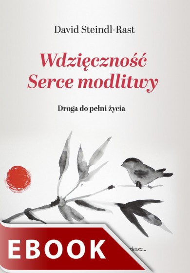 Wdzięczność. Serce modlitwy