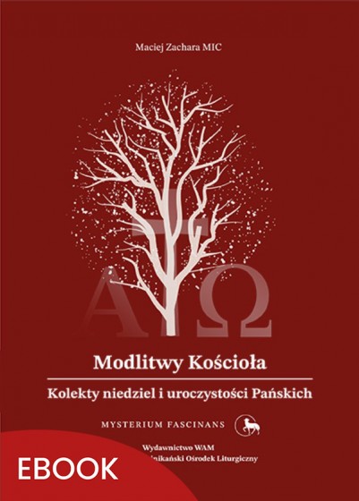 Modlitwy Kościoła Kolekty niedziel i uroczystości Pańskich