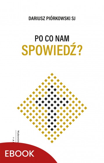 Po co nam spowiedź?