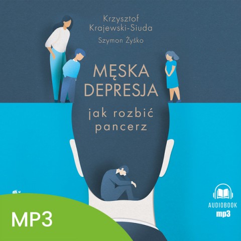 Męska depresja Jak rozbić pancerz