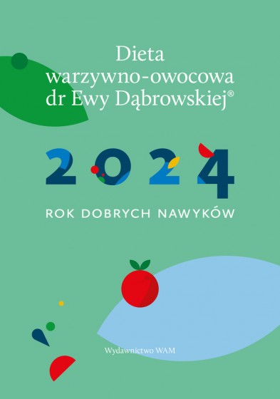 Dieta warzywno-owocowa dr Ewy Dąbrowskiej® - kalendarz