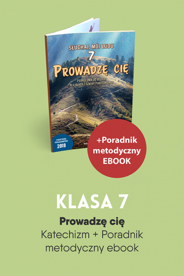 Prowadzę cię Pakiet z ebookiem dla katechetów do klasy 7 szkoły podstawowej Prowadzę cię Pakiet z ebookiem dla katechetów do klasy 7 szkoły podstawowej