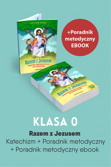 Razem z Jezusem komplet  (Poradnik metodyczny w wersji papierowej i jako e-book)