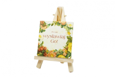 Wysławiaj Go - minipłótno malarskie z nadrukiem