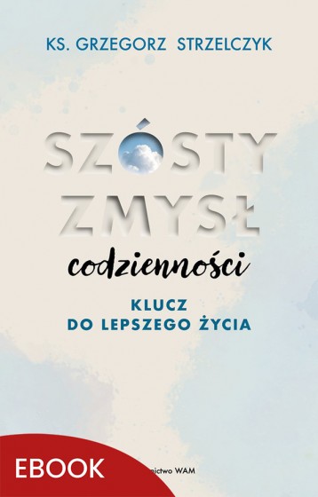 Szósty zmysł codzienności