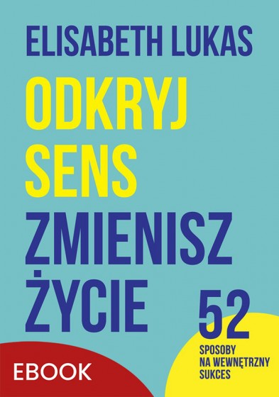 Odkryj sens, zmienisz życie