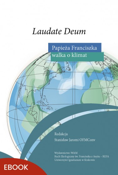 Laudate Deum Papieża Franciszka walka o klimat