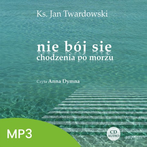 Nie bój się chodzenia po morzu